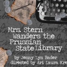 Arendt Center Founder, Playwright, Slated to Speak at MRS. STERN WANDERS THE PRUSSIAN