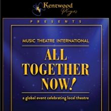BWW Feature: MTI'S ALL TOGETHER NOW! by Kentwood Players at The Westchester Playhouse