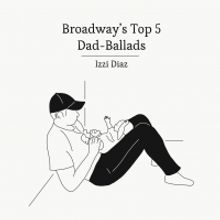 BWW Blog: Broadway's Top 5 Dad-Ballads