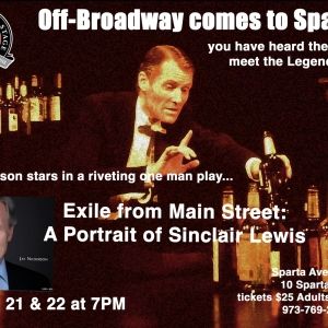 EXILE FROM MAIN STREET: A PORTRAIT OF SINCLAIR LEWIS Begins At Sparta Avenue Stage…