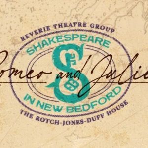 ROMEO & JULIET Takes the Stage in New Bedford with Reverie Theatre Group This August