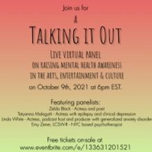 TALKING IT OUT Festival To Host Zoom Panel On Mental Health Awareness In The Arts