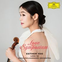 Violinist Esther Yoo to Release LOVE SYMPOSIUM On Deutsche Grammophon
