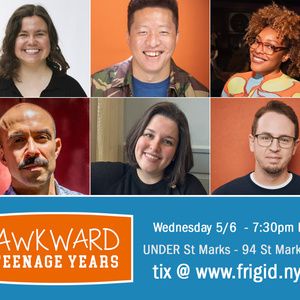 AWKWARD TEENAGE YEARS Will Come to UNDER St. Marks in May