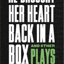 TCG Publishes HE BROUGHT HER HEART BACK IN A BOX AND OTHER PLAYS By Adrienne Kennedy