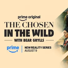 THE CHOSEN IN THE WILD WITH BEAR GRYLLS to Launch on Prime Video