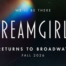 DREAMGIRLS Broadway Revival to Hold Casting Calls for 'The Dreams'