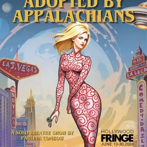 ADOPTED BY APPALACHIANS Brings Southern Twang To Hollywood Fringe Fest