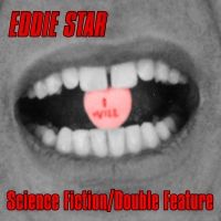 Eddie Star Delivers Thrills With Science Fiction/Double Feature