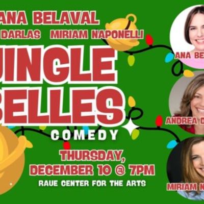 JINGLE BELLES Will Bring Holiday Stand-Up Comedy to Raue Center