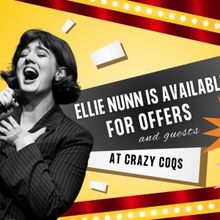 ELLIE NUNN IS AVAILABLE FOR OFFERS to Play Crazy Coqs This Month