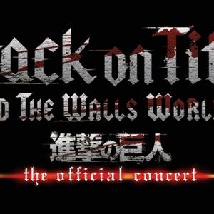 ATTACK ON TITAN - BEYOND THE WALLS TOUR is Coming to The Fabulous Fox