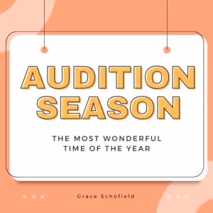 Student Blog: Audition Season: The Most Wonderful Time of the Year