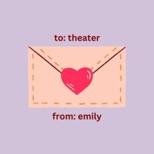 Student Blog: A Love Letter to Theater