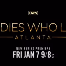 OWN Network Announces LADIES WHO LIST: ATLANTA Series