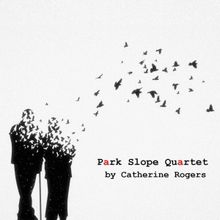 29th Street Playwrights Collective New Works Series Presents PARK SLOPE QUARTET