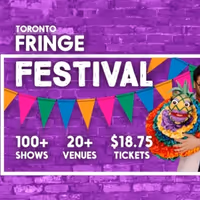 Review: TORONTO FRINGE FESTIVAL: FINAL REVIEW ROUNDUP at Toronto Fringe Photo