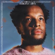 Cautious Clay Drops Debut Album 'Deadpan Love'