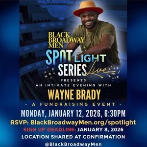Wayne Brady To Appear In Black Broadway Men SPOTLIGHT SERIES: LIVE