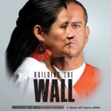BUILDING THE WALL by Pulitzer Prize/Tony Award winner
Robert Schenkkan begins Feb. 2