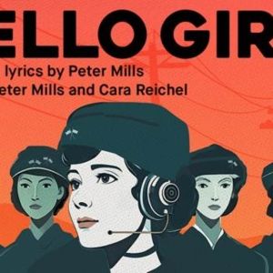 Chessa Metz, Storm Lever and More to Star in THE HELLO GIRLS at Syracuse Stage