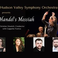 Hudson Valley Symphony Orchestra to Present Handel's MESSIAH With Cappella Festiva