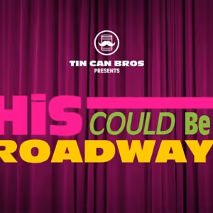 Comedy Trio The Tin Can Bros To Return To 54 Below in November With Their Newest…