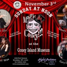 MAGIC AT CONEY!!! Announces Performers For November 3