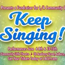 Lewiston-Auburn Community Little Theatre to Host KEEP SINGING! Showcase