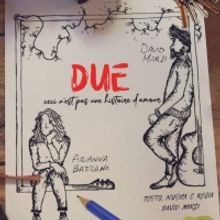 Il musical DUE debutta al Teatro Factory32 di Milano il 30 aprile 2022