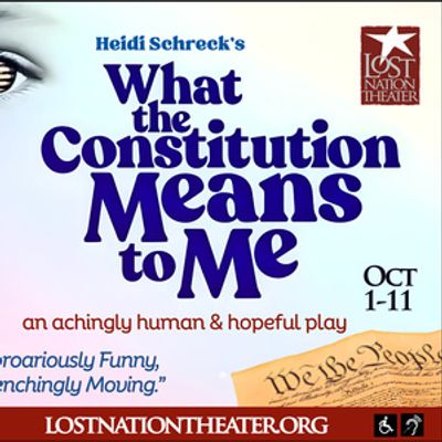 Lost Nation Theater Will Close Season with WHAT THE CONSTITUTION MEANS TO ME