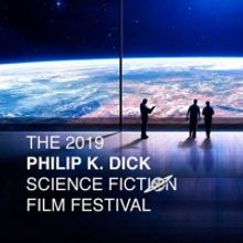 The 2019 Philip K. Dick European Science Fiction Film Festival Announces Events in Fr