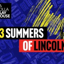 Spotlight: 3 SUMMERS OF LINCOLN at La Jolla Playhouse