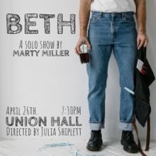 Marty Miller to Present Encore Performance of BETH: A SOLO SHOW at Union Hall