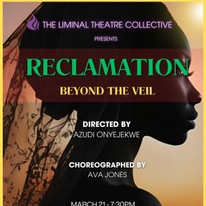 The Liminal Theatre Collective To Kick Off Liminal Lab Series with RECLAMATION…