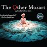 THE OTHER MOZART Comes to TADA! Theater For a Limited Engagement