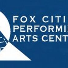 The Fox Cities Performing Arts Center to Provide Scholarships Through 'You Will Be Fo