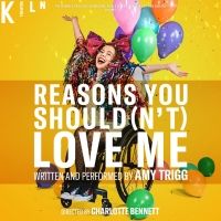 Save up to 50% on REASONS YOU SHOULD(N'T) LOVE ME at the Kiln Theatre