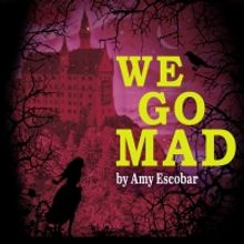 Amy Escobar To Co-Present WE GO MAD This Fall