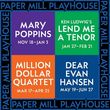 DEAR EVAN HANSEN, MARY POPPINS, & More Set For Paper Mill 2026-27 Season Photo