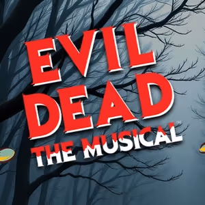 EVIL DEAD THE MUSICAL to Return to the West End Canopy