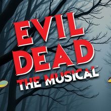 EVIL DEAD THE MUSICAL to Return to the West End Canopy