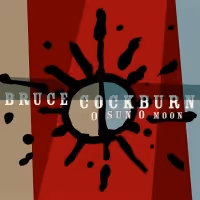 Bruce Cockburn to Release New Album 'O Sun O Moon' in May