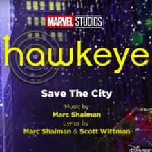 LISTEN: Shaiman & Wittman's 'Save The City' from HAWKEYE's ROGERS: THE MUSICAL
