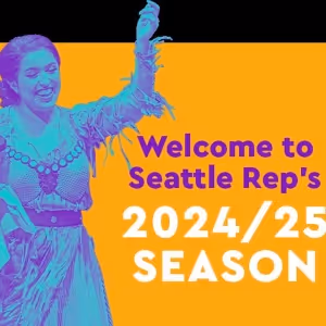 THE SKIN OF OUR TEETH, PRIMARY TRUST & More Set for Seattle Rep 24/25 Season