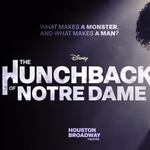 Creative Team Set for THE HUNCHBACK OF NOTRE DAME at Houston Broadway Theatre
