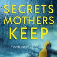 Anya Mora Releases New Domestic Suspense/Thriller SECRETS MOTHERS KEEP