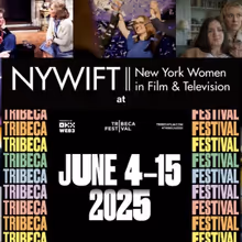 NYWIFT Announces 16 Projects By Members At 2025 Tribeca Festival