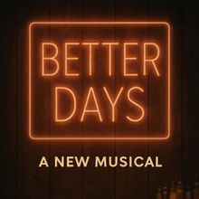 Emma Hunton, Alex Boniello and More to Star in BETTER DAYS World Premiere Reading