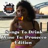 SONGS TO DRINK WINE TO: PROSECCO EDITION to Return to Rochester Fringe